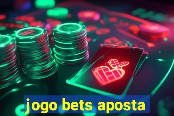 jogo bets aposta