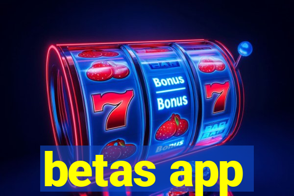 betas app