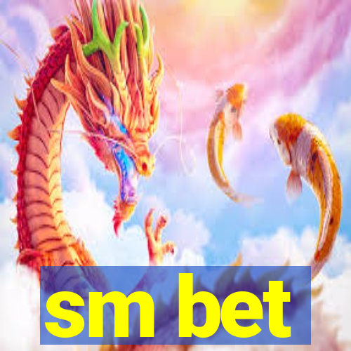 sm bet