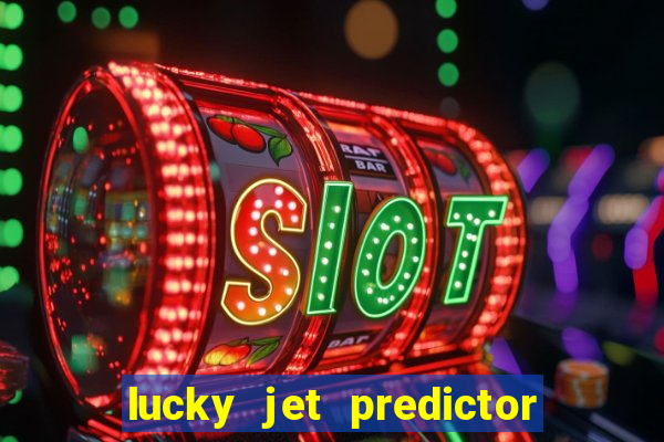 lucky jet predictor hack 100