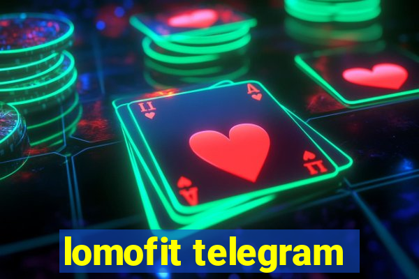 lomofit telegram