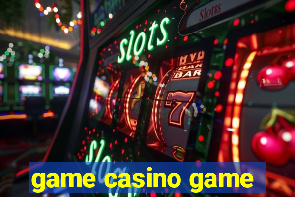 game casino game