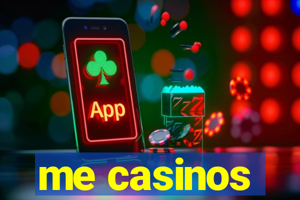 me casinos