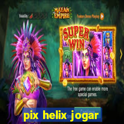 pix helix jogar