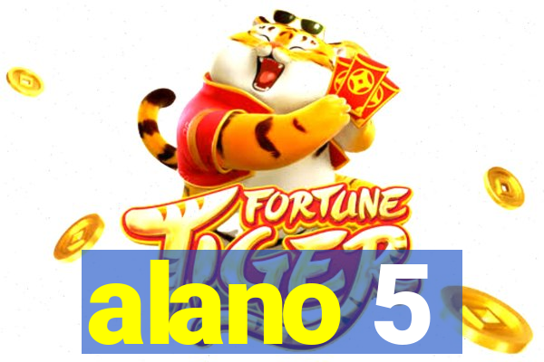 alano 5