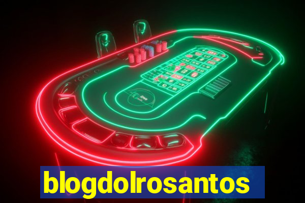 blogdolrosantos