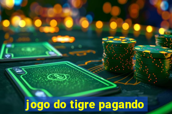 jogo do tigre pagando