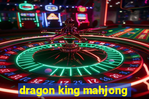 dragon king mahjong