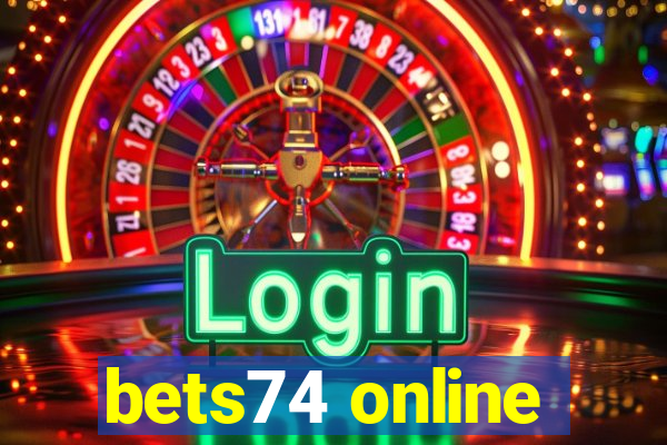 bets74 online