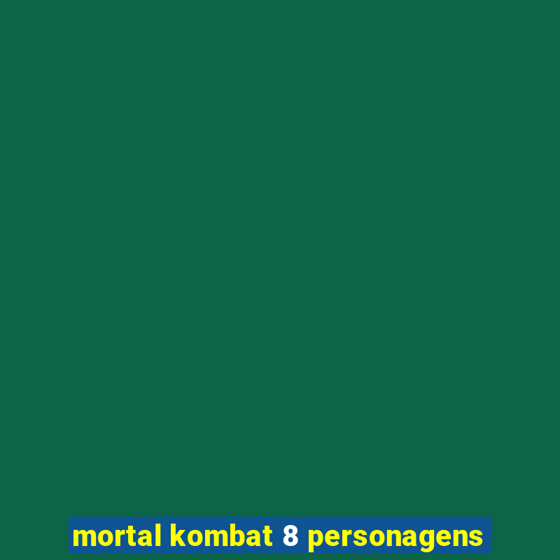 mortal kombat 8 personagens