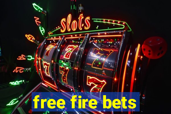 free fire bets