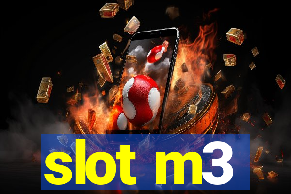 slot m3