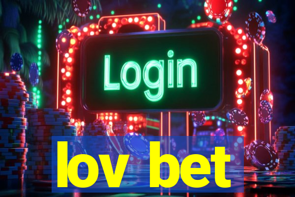 lov bet