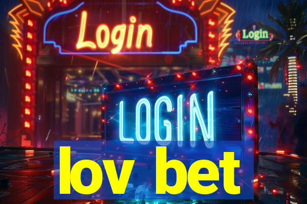 lov bet