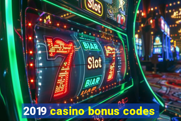 2019 casino bonus codes