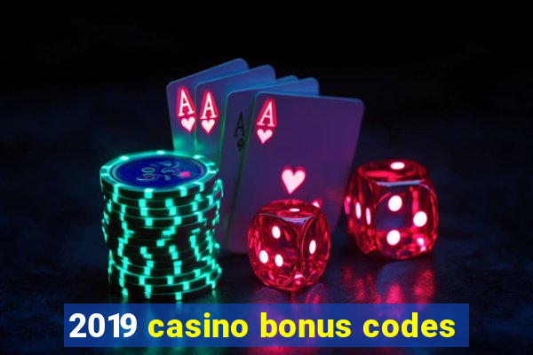 2019 casino bonus codes