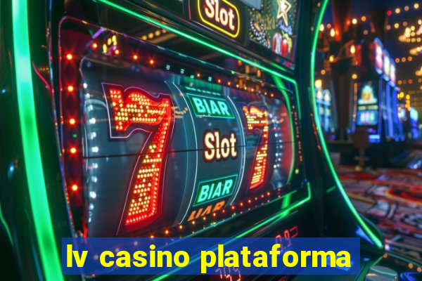 lv casino plataforma