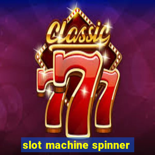 slot machine spinner