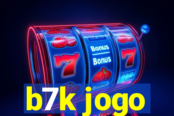 b7k jogo