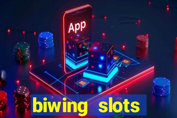 biwing  slots