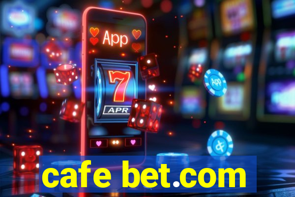 cafe bet.com