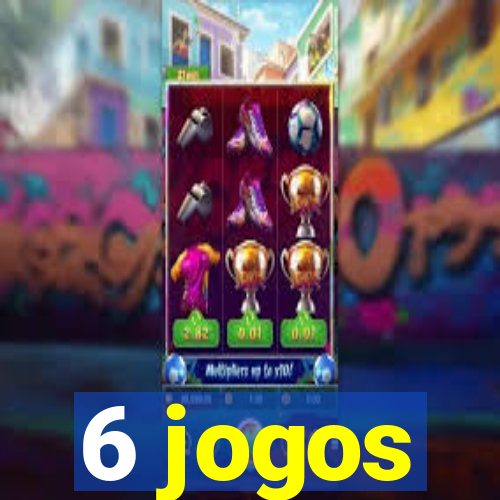 6 jogos