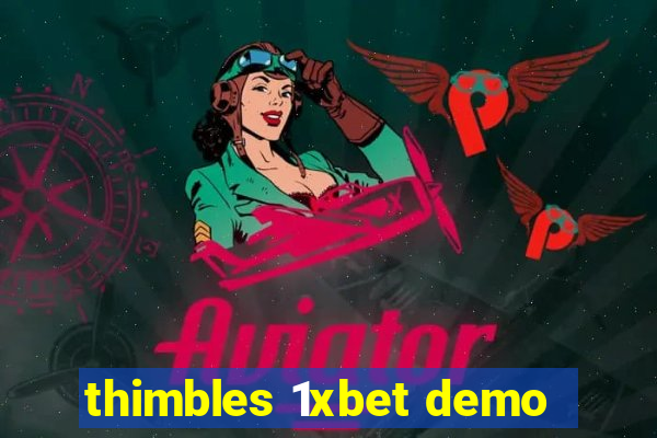 thimbles 1xbet demo