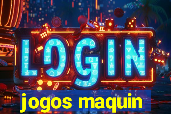 jogos maquin