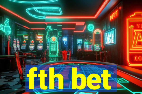 fth bet