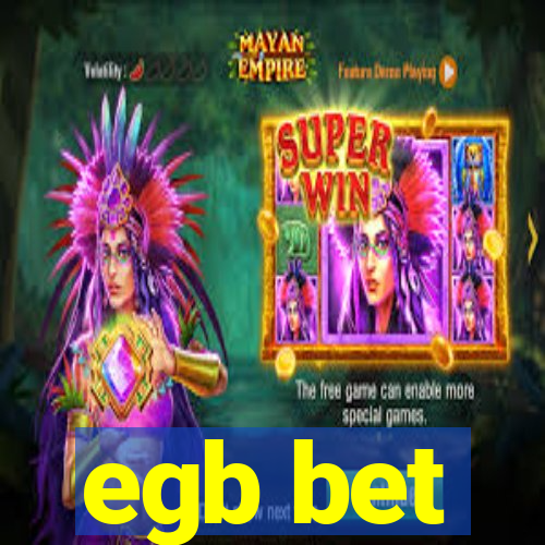 egb bet