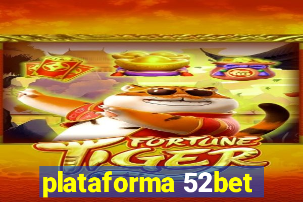 plataforma 52bet