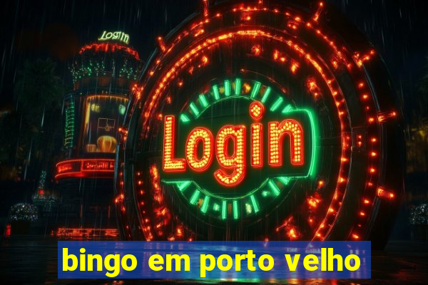 bingo em porto velho