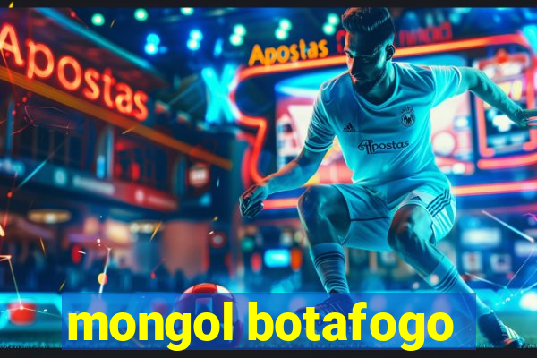 mongol botafogo