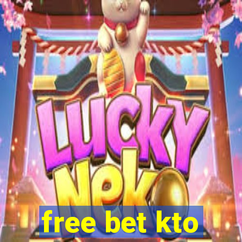 free bet kto