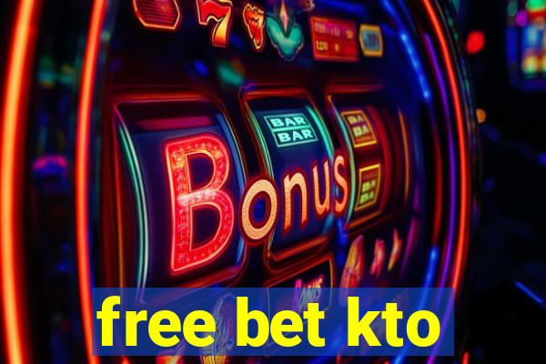 free bet kto