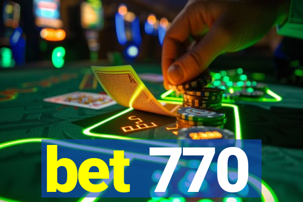 bet 770