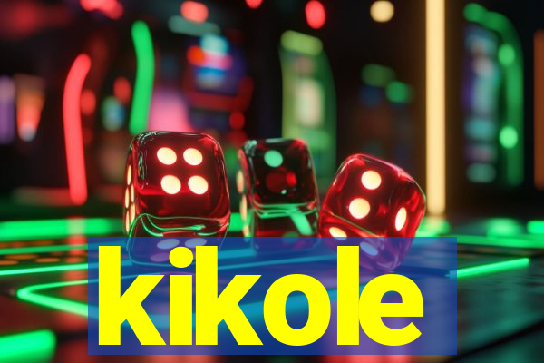 kikole