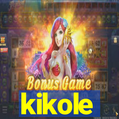 kikole