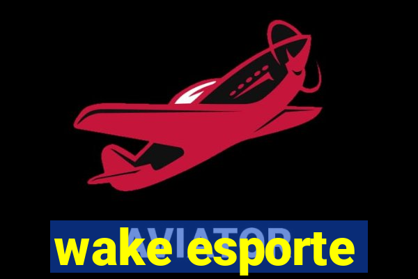 wake esporte