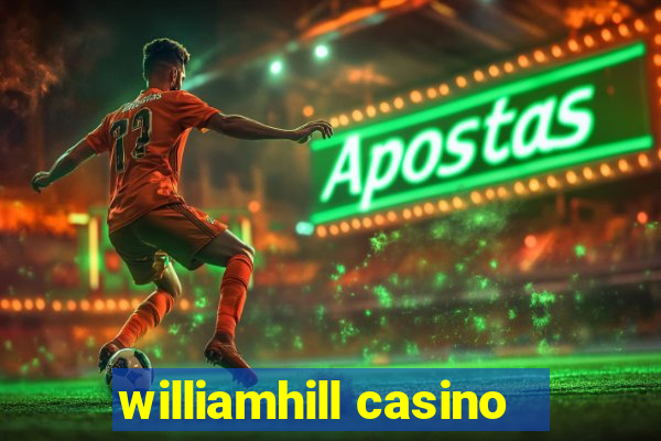 williamhill casino