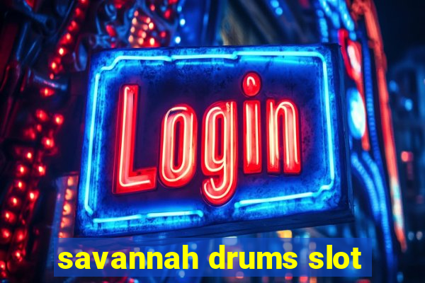 savannah drums slot