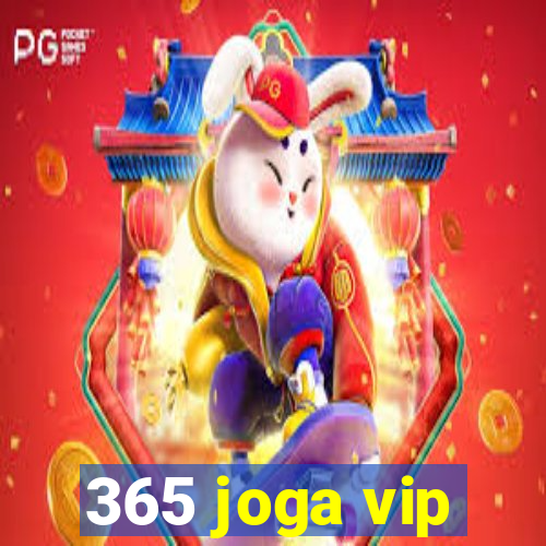 365 joga vip