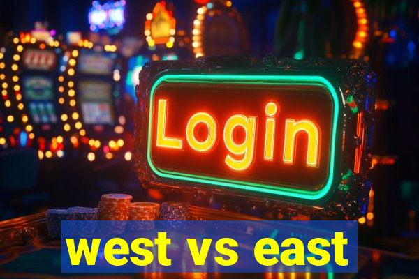 west vs east