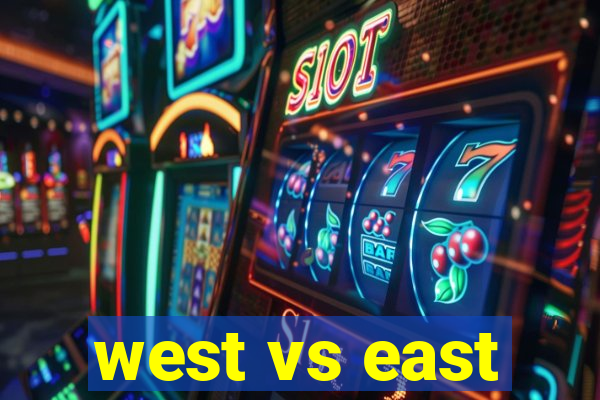 west vs east