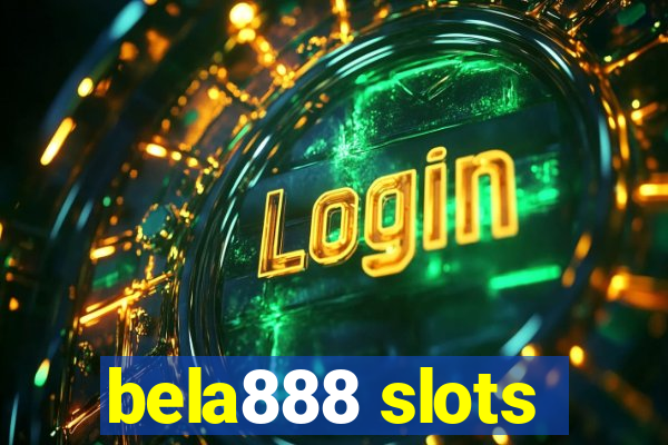 bela888 slots