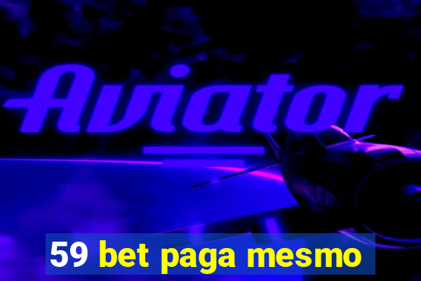 59 bet paga mesmo