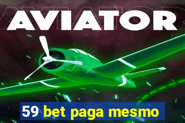 59 bet paga mesmo