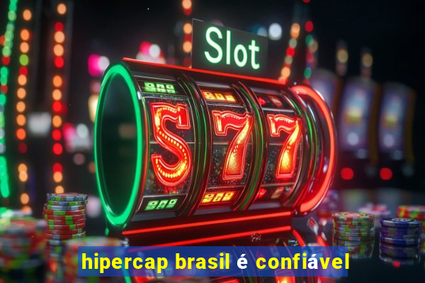 hipercap brasil é confiável