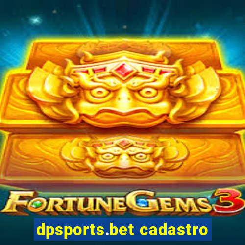 dpsports.bet cadastro