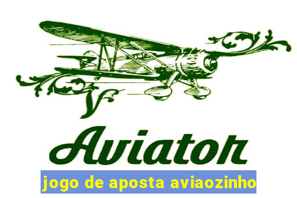 jogo de aposta aviaozinho